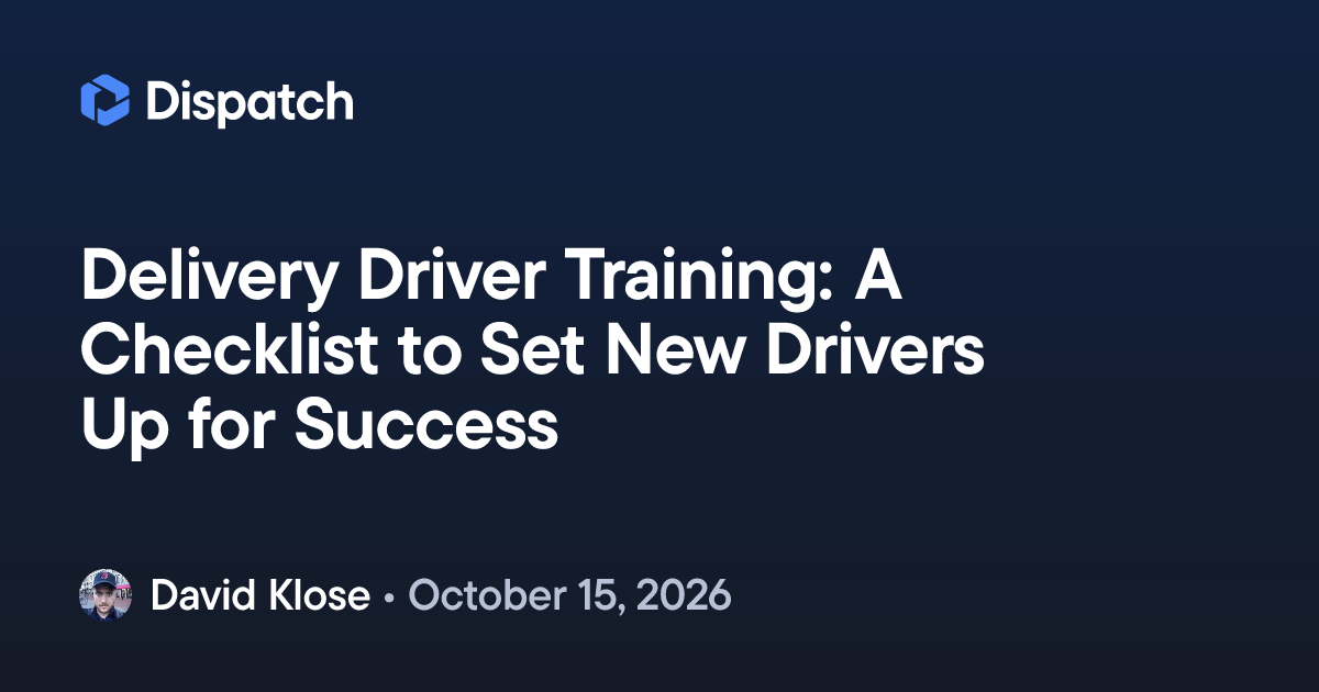 Delivery Driver Training: A Checklist to Set New Drivers Up for Success