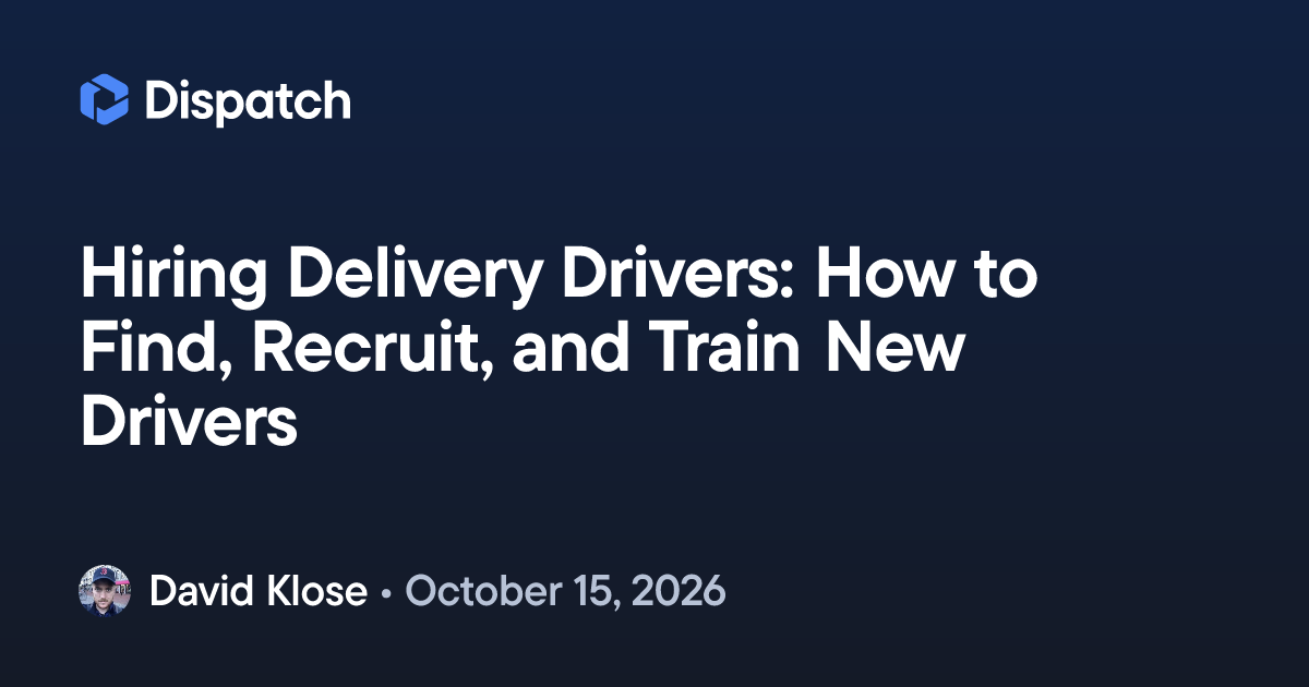 Hiring Delivery Drivers: How to Find, Recruit, and Train New Drivers