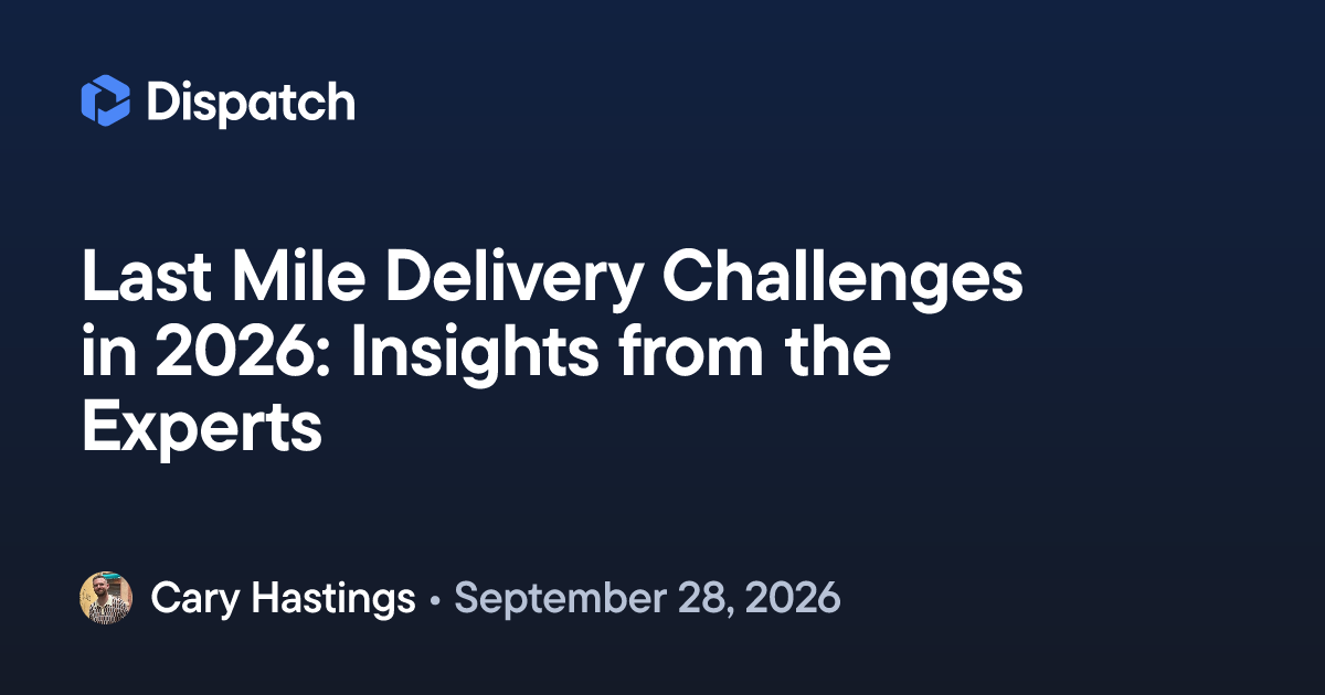 Last Mile Delivery Challenges in 2026: Insights from the Experts