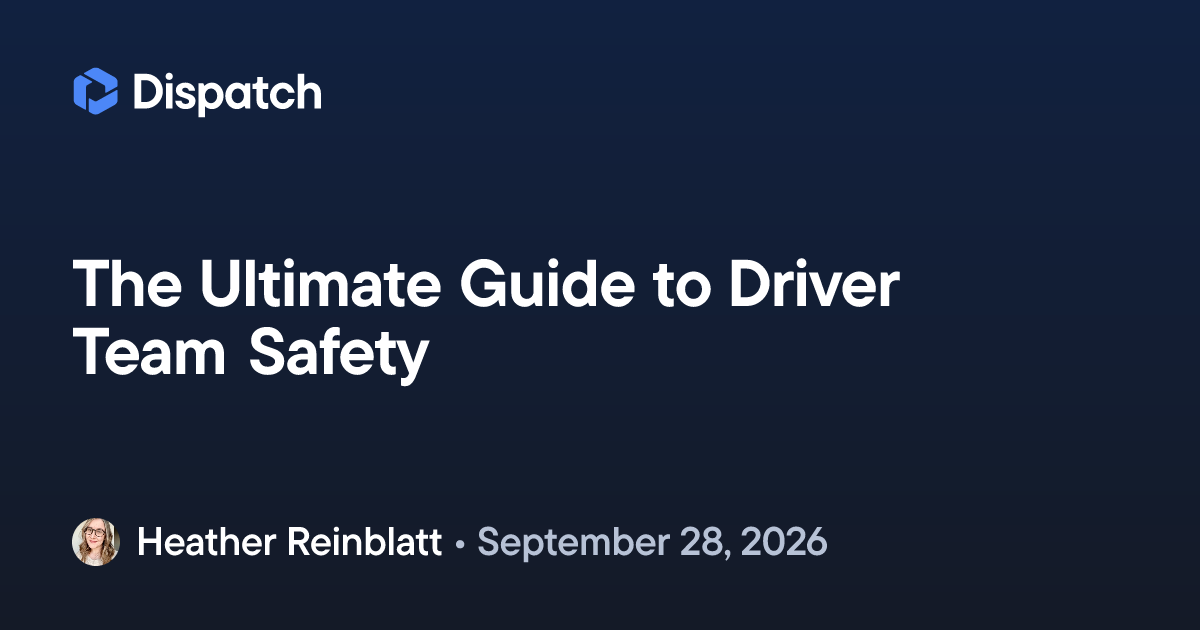 The Ultimate Guide to Driver Team Safety