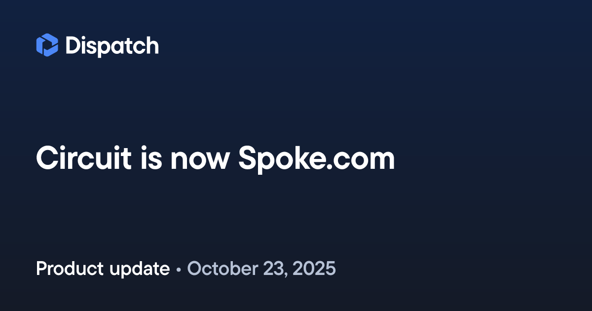 Spoke Dispatch: Circuit is now Spoke.com