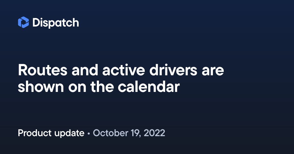 Spoke Dispatch: Routes and active drivers are shown on the calendar